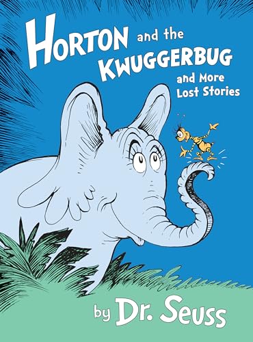 cover image Horton and the Kwuggerbug: And More Lost Stories 