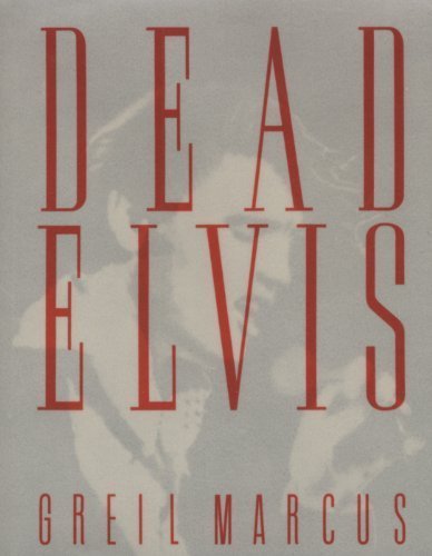 cover image Dead Elvis: A Chronicle of a Cultural OB