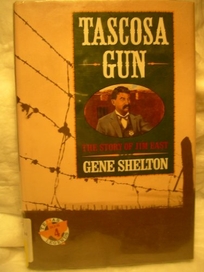 Tascosa Gun: The Story of Jim East