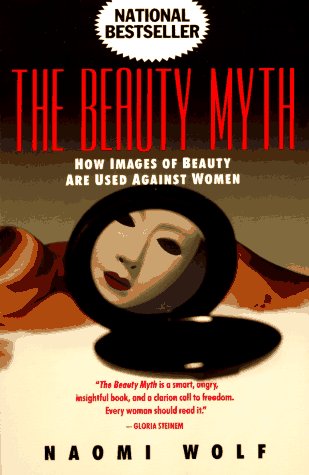 cover image Beauty Myth: How Images of Beauty Are Used Against Women