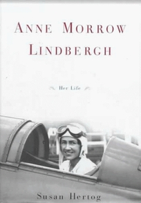 Anne Morrow Lindbergh: Her Life