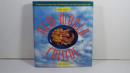 cover image Allen Susser's New World Cuisine