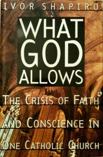 cover image What God Allows: The Crisis of Faith and Conscience in One Catholic Church
