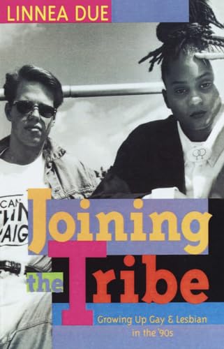 cover image Joining the Tribe: Growing Up Gay and Lesbian in the '90s