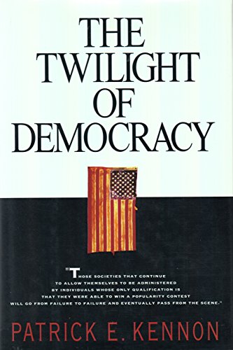 cover image Twilight of Democracy, the (Next Rpt)