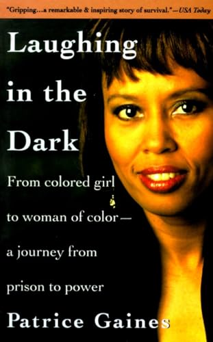 cover image Laughing in the Dark: From Colored Girl to Woman of Color--A Journey from Prison to Power