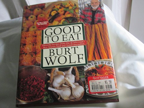 cover image Good to Eat: Flavorful Recipes from One of Television's Best-Known Food and Travel Journalists