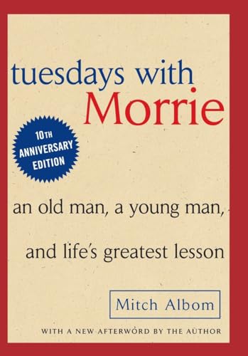 cover image Tuesdays with Morrie: An Old Man, a Young Man and Life's Greatest Lesson