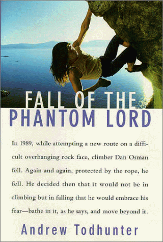 cover image Fall of the Phantom Lord: Confronting Fear and Risking It All on the Sheer Face of the Rock