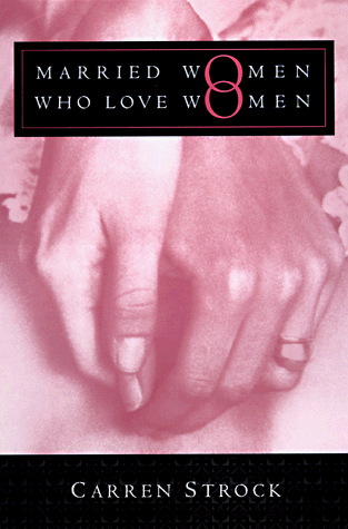 cover image Married Women Who Love Women: Second Edition