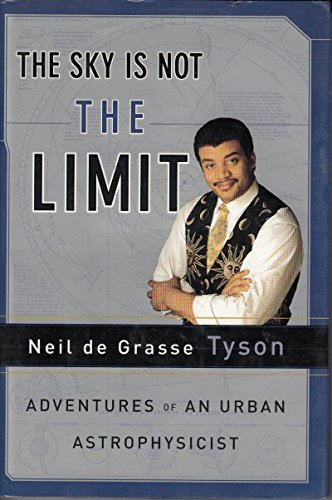 cover image The Sky Is Not the Limit: Adventures of an Urban Astrophysicist