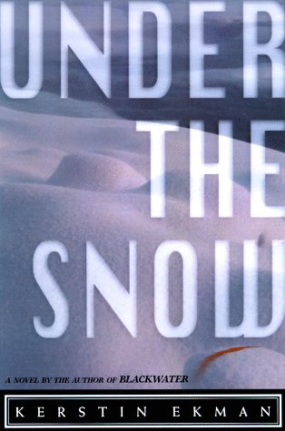 cover image Under the Snow: A Novel by the Author of Blackwater