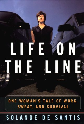 cover image Life on the Line: One Woman's Tale of Work, Sweat, and Survival
