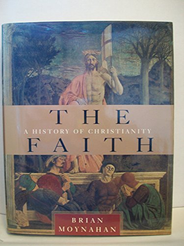 cover image THE FAITH: A History of Christianity