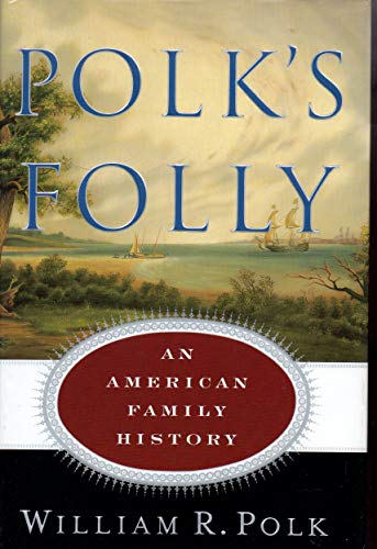 cover image Polk's Folly: An American Family History