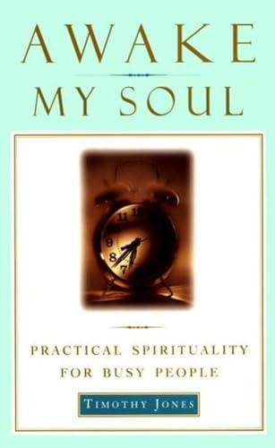 cover image Awake My Soul: Practical Spirituality for Busy People
