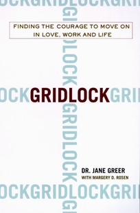 Gridlock: Finding the Courage to Move on in Love