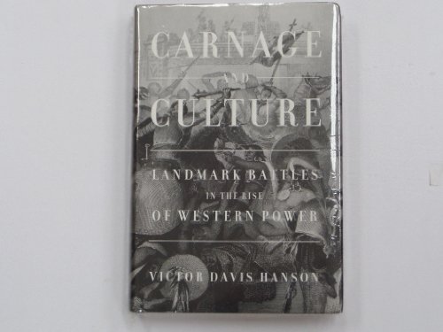 cover image CARNAGE AND CULTURE: Landmark Battles in the Rise of Western Power