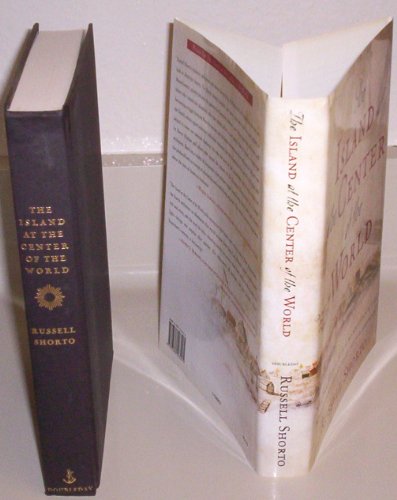 cover image THE ISLAND AT THE CENTER OF THE WORLD: The Epic Story of Dutch Manhattan, the Forgotten Colony That Shaped America