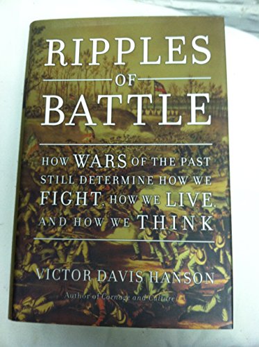 cover image RIPPLES OF BATTLE: How Wars of the Past Still Determine How We Fight, How We Live, and How We Think