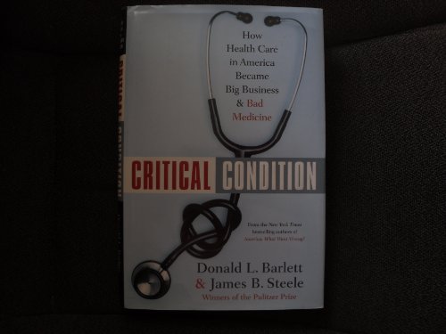 cover image CRITICAL CONDITION: How Health Care in America Became Big Business—and Bad Medicine