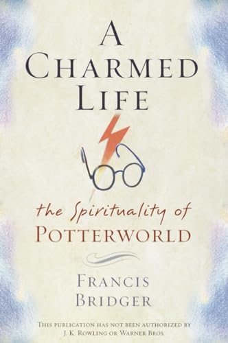 cover image A CHARMED LIFE: The Spirituality of Potterworld