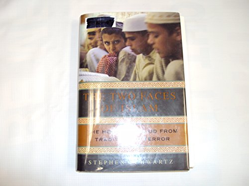 cover image THE TWO FACES OF ISLAM: The House of Sa'ud from Tradition 
to Terror