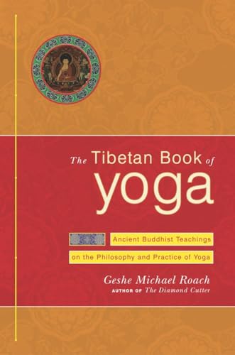 cover image THE TIBETAN BOOK OF YOGA: Ancient Buddhist Teachings on the Philosophy and Practice of Yoga