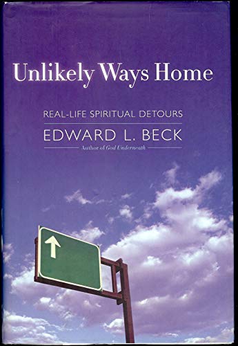 cover image UNLIKELY WAYS HOME: Real-Life Spiritual Detours