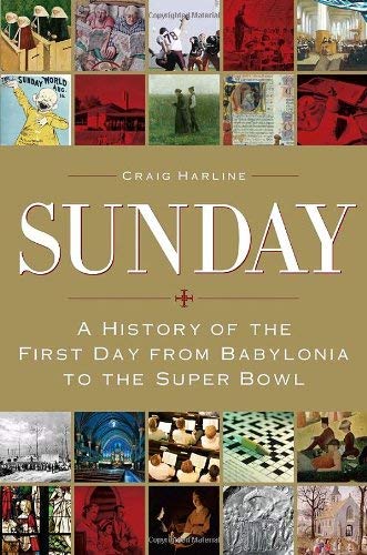 cover image Sunday: A History of the First Day from Babylonia to the Superbowl