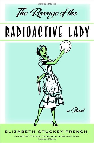 cover image The Revenge of the Radioactive Lady
