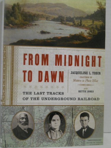 cover image From Midnight to Dawn: The Last Tracks of the Underground Railroad