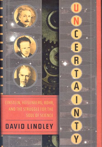 cover image Uncertainty: Einstein, Heisenberg, Bohr, and the Struggle for the Soul of Science
