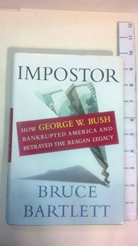 cover image Impostor: How George W. Bush Bankrupted America and Betrayed the American Legacy