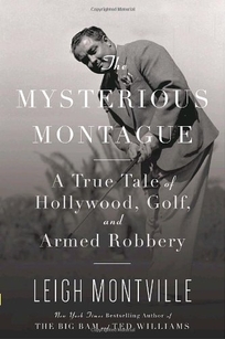 The Mysterious Montague: A True Tale of Hollywood