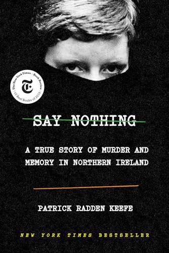 cover image Say Nothing: A True Story of Murder and Memory in Northern Ireland