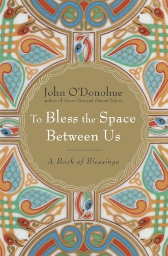 cover image To Bless the Space Between Us: A Book of Invocations and Blessings