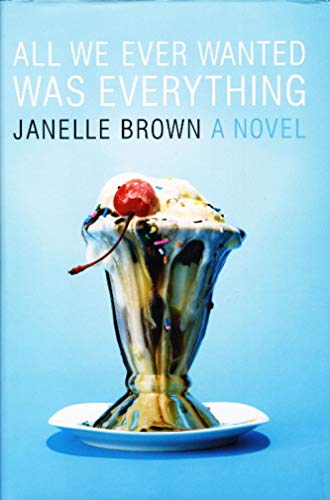 cover image All We Ever Wanted Was Everything