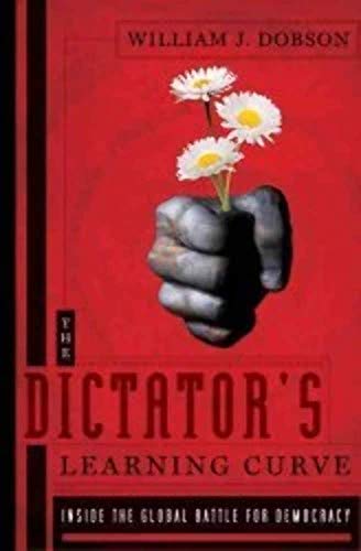 cover image The Dictator’s Learning Curve: Inside the Global Battle for Democracy