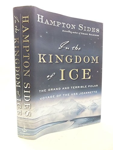 cover image In the Kingdom of Ice: The Grand and Terrible Polar Voyage of the USS ‘Jeannette’