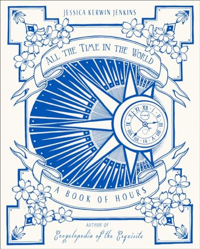 cover image All the Time in the World: A Book of Hours
