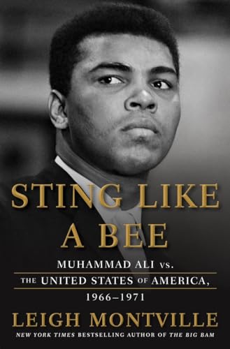 cover image Sting like a Bee: Muhammad Ali vs. the United States of America, 1966–1971