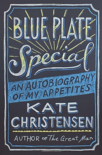 cover image Blue Plate Special: An Autobiography of My Appetites