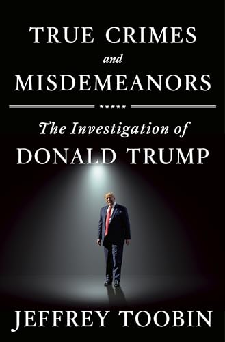 cover image True Crimes and Misdemeanors: The Investigation of Donald Trump
