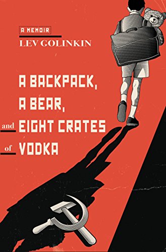 cover image A Backpack, a Bear, and Eight Crates of Vodka