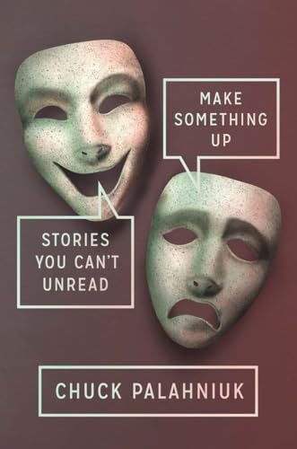 cover image Make Something Up: Stories You Can’t Unread