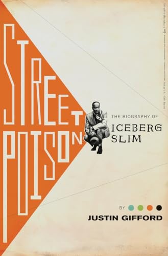 cover image Street Poison: The Life and Times of Iceberg Slim