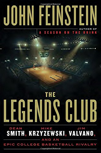 cover image The Legends Club: Dean Smith, Mike Krzyzewski, Jim Valvano, and an Epic College Basketball Rivalry