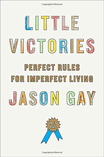 cover image Little Victories: Perfect Rules for Imperfect Living