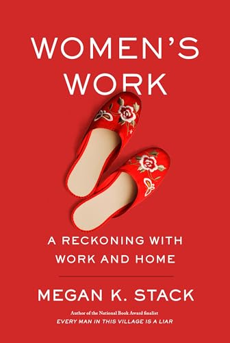 cover image Women’s Work: A Reckoning with Work and Home